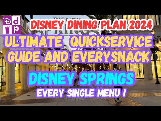 Disney Springs Quickservice Guide & Every Single Menu | Disney Dining Plan 2024