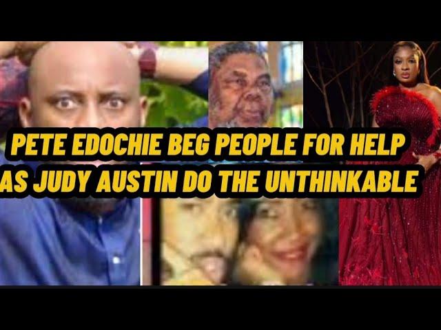 PETE EDOCHIE BEG PEOPLE  FOR HELP AS JUDY AUSTIN DO THE UNTHINKABLE.  QUEENMAY EDOCHIE FREE FROM £V