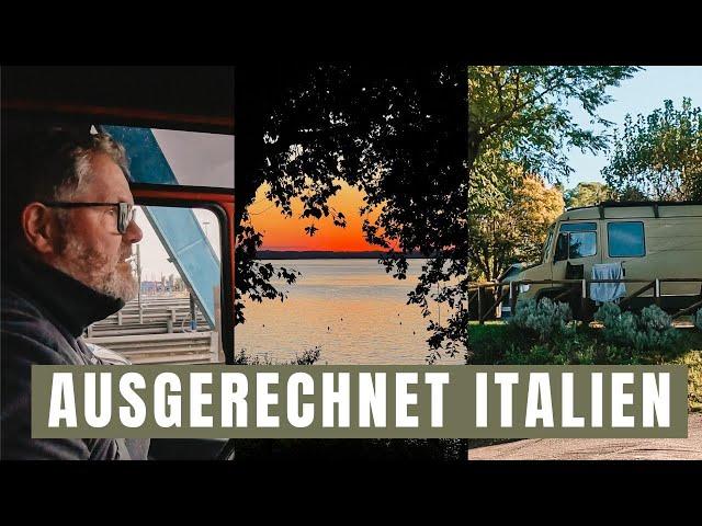 Ausgerechnet Italien!  - Man gönnt sich ja sonst nix... I Vanlife Europa im Mercedes Vario