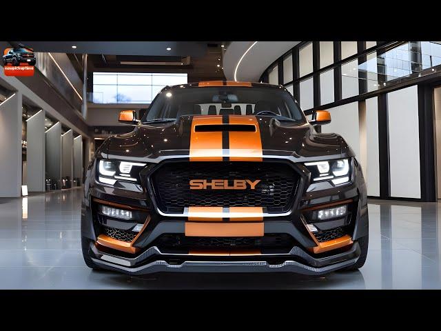 Amazing! 2025 Shelby Pickup Unveiled - Strongest Pickup?