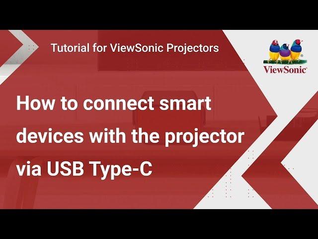 How to Connect Smart Devices with the Projector via USB Type-C | ViewSonic Projectors