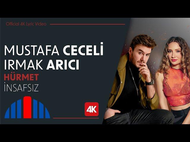 Mustafa Ceceli & Irmak Arıcı - İnsafsız (Official 4K Lyric Video) - "İbrahim Erkal Hürmet"