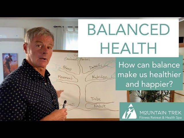 How To Find Balance in Your Health | Mountain Trek