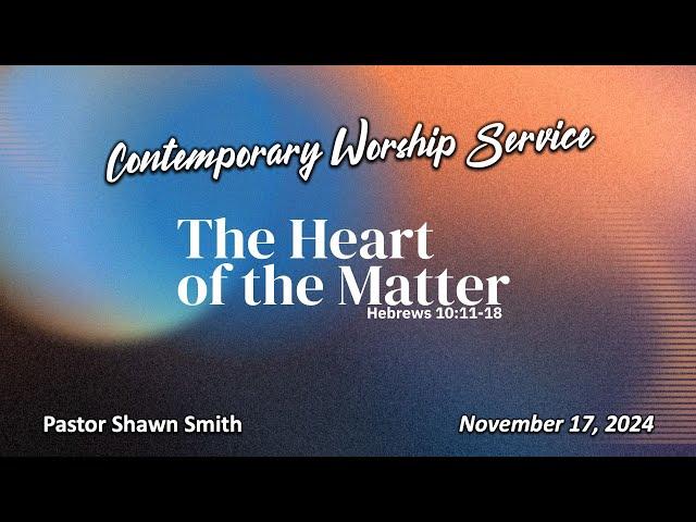 Join us for our Contemporary Worship Service, November 17, 2024