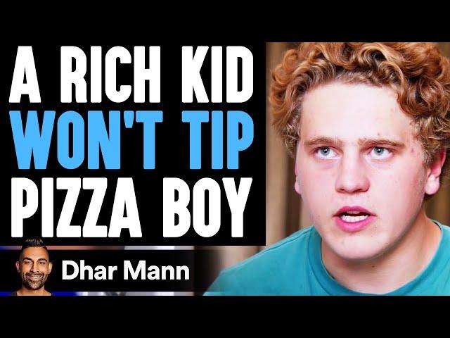 RICH Kid WON'T TIP Pizza Boy, He Lives To Regret It | Dhar Mann