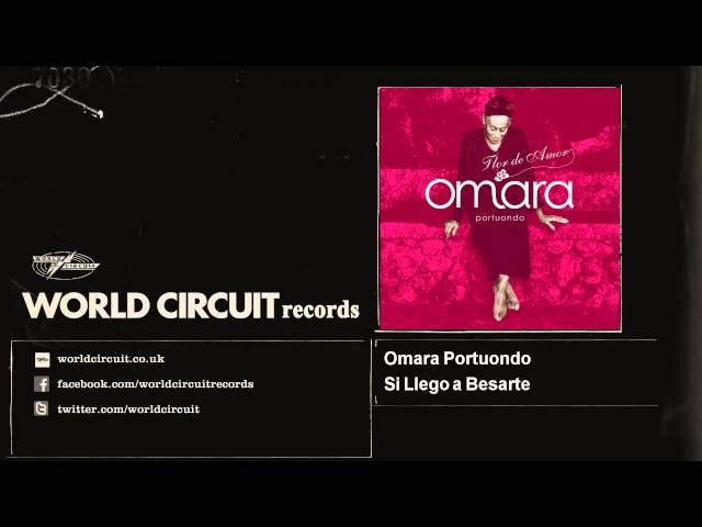 Omara Portuondo - Si Llego a Besarte