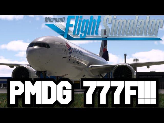 Flying the PMDG 777F for the first time! l Microsoft Flight Simulator 2020