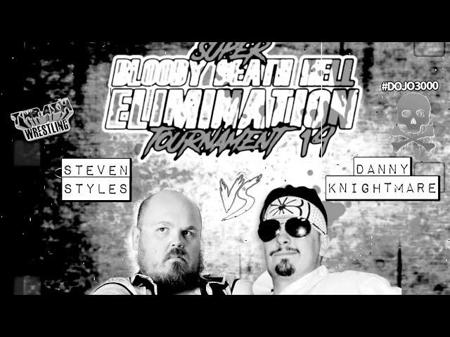 Steven Styles vs Danny Knightmare  [Super Evil Bloody Death Hell Elimination Tournament 19]