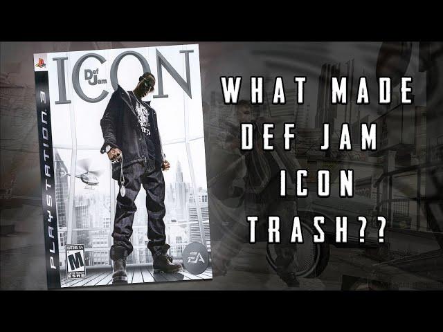 What Made Def Jam: Icon Trash??