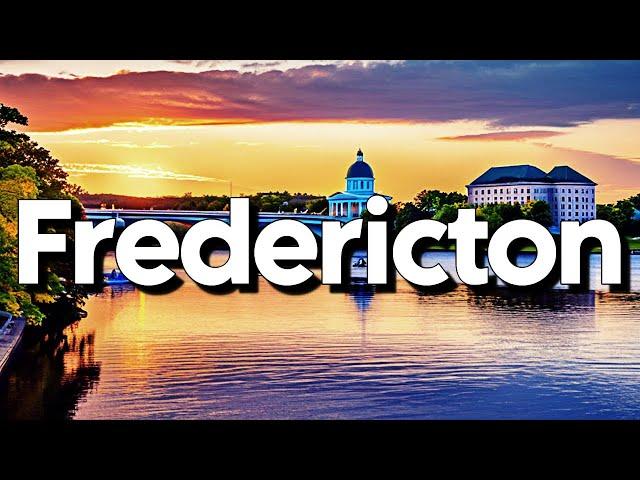 Best Things To Do in Fredericton, New Brunswick 2024