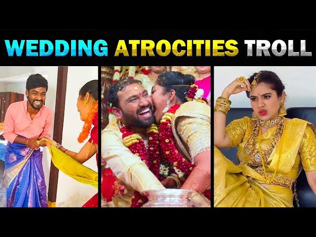 கல்யாணத்துக்கு முன்னாடியே இவ்வளோ வெறியா  Wedding Atrocities Troll  Today Trending