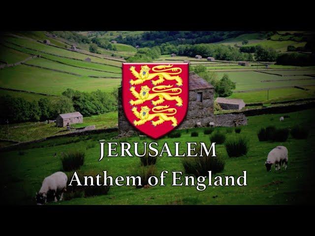 Jerusalem - Unofficial Anthem of England