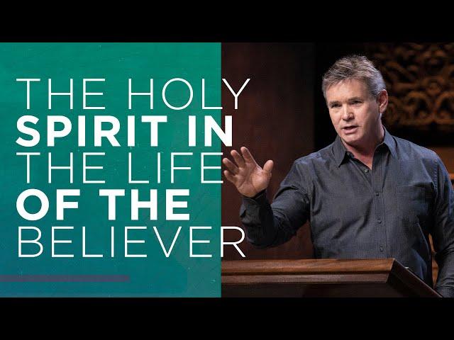 The Holy Spirit In The Life of the Believer - Part 1