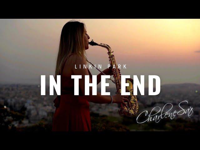 IN THE END | Linkin Park | Saxophone Cover | Tommee Profitt Remix feat. Charlene Sax