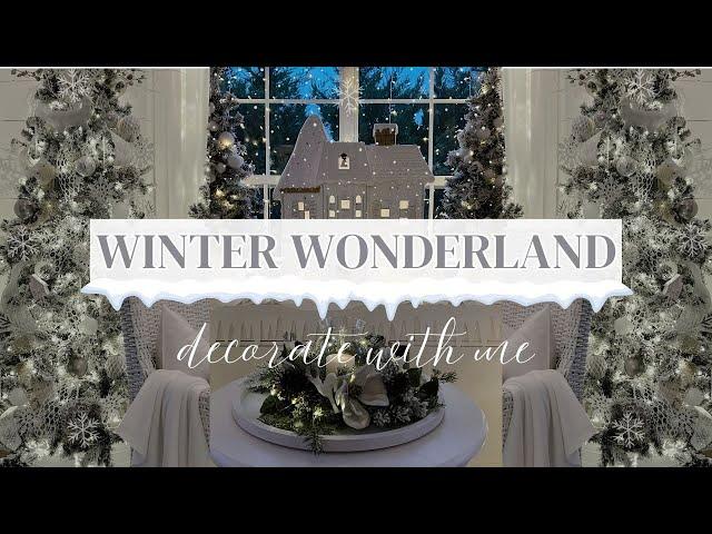 2024 CHRISTMAS WINTER WONDERLAND DECORATE WITH ME | WHITE CHRISTMAS DECOR IDEAS | SNOWFLAKE TUTORIAL