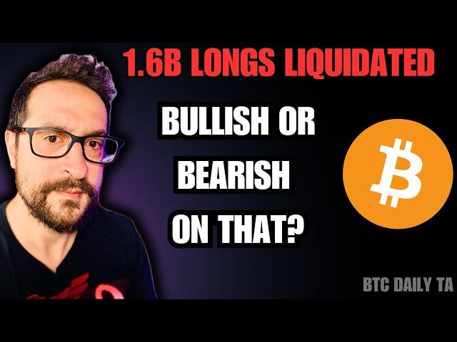 1.6B Long Liquidations: Bullish or Bearish? - Bitcoin Today