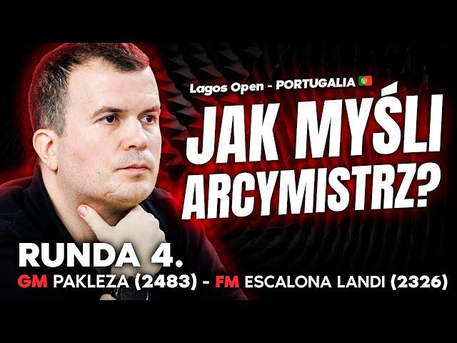 Jak myśli arcymistrz? Odcinek 4. GM PAKLEZA 2483 - FM ESCALONA LANDI 2326