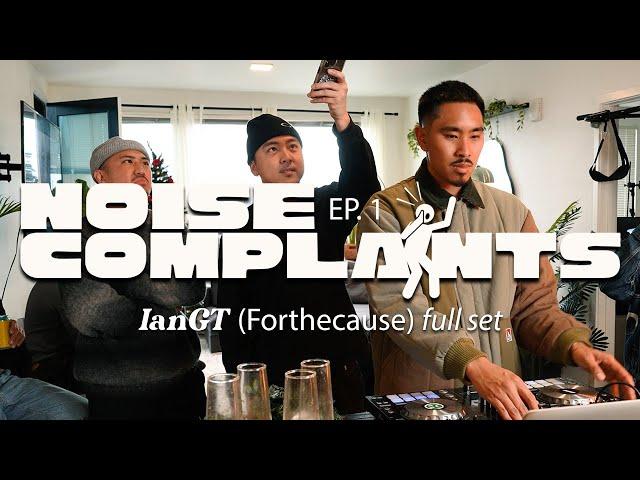 NOISE COMPLAINTS | IanGT (Forthecause) FULL SET Hip Hop/House/RnB mix