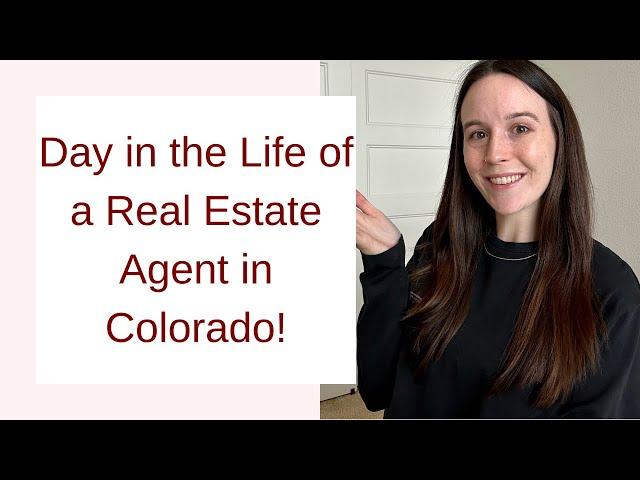 Day in the life of a real estate agent in colorado