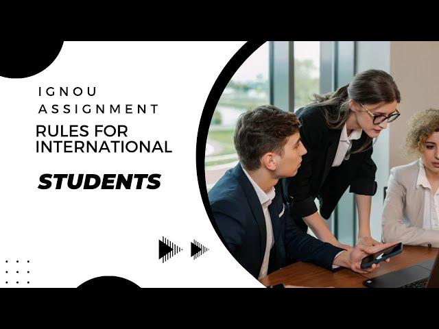 IGNOU Assignment Rules for International Students | IGNOU GALAXY