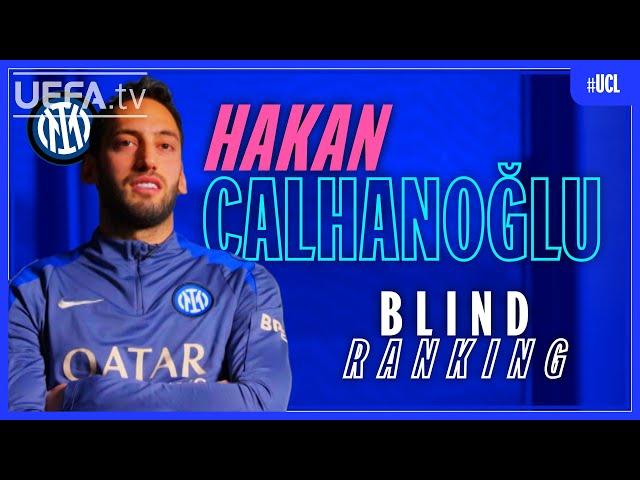  Hakan Çalhanoğlu BLIND RANKS his Champions League Goals!