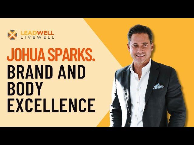 Joshua Sparks. Brand and Body Excellence.