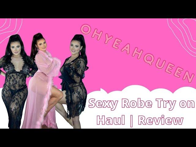 OHYEAHQUEEN Robe Try On & Review