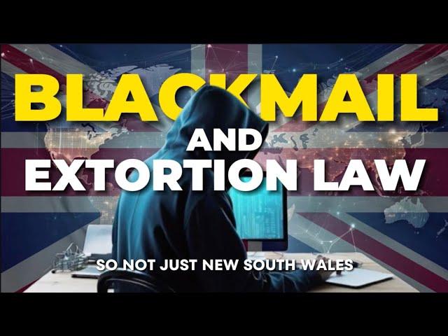 Blackmail & Extortion Laws Across Australia: Legal Definitions, Penalties & Real Cases | Lawishhh