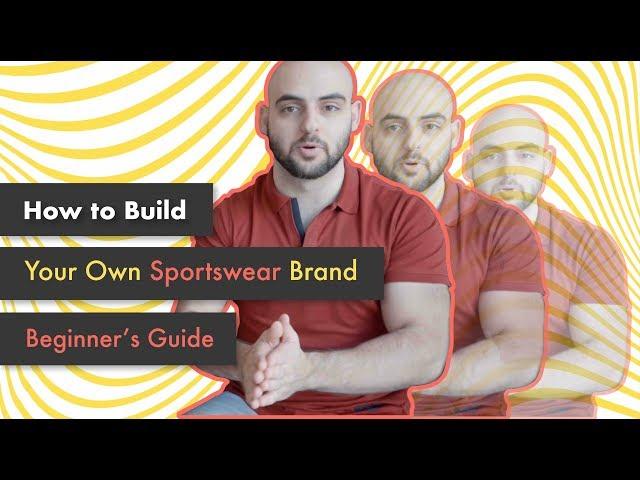 How To Start Your Own Sportswear Brand (From Scratch) Beginner's Guide