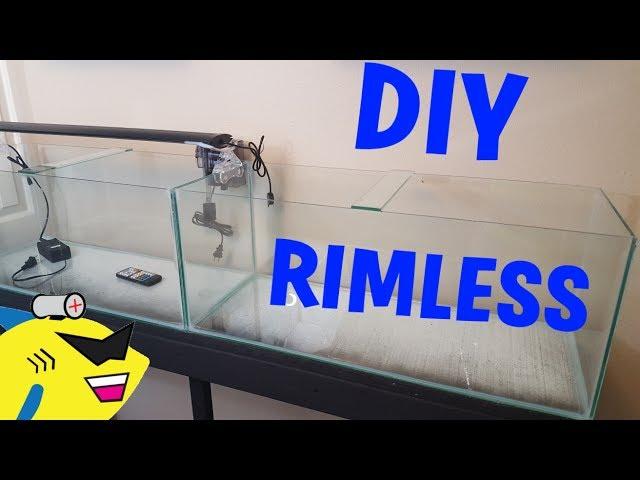 Make Your Own: DIY RIMLESS AQUARIUM