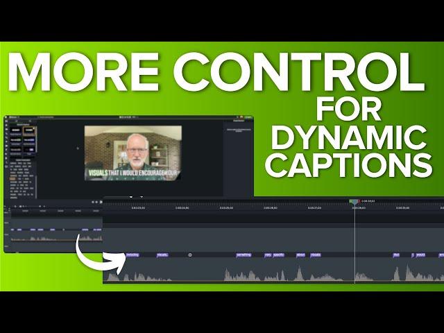 Camtasia 2024 Dynamic Captions: More Control for the Perfect Captions