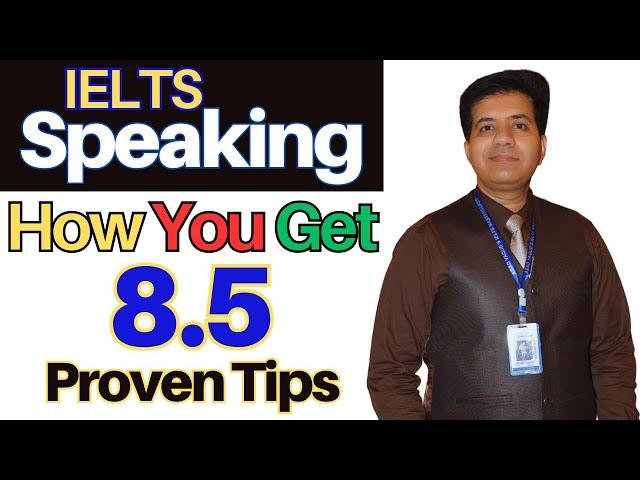 IELTS Speaking: How You Get 8.5 Proven Tips By Asad Yaqub