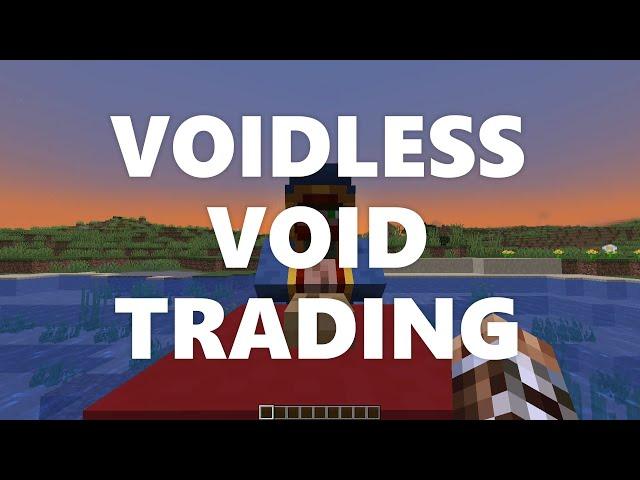 Minecraft Elegance: Voidless Void Trading (Java 1.17-1.19*)