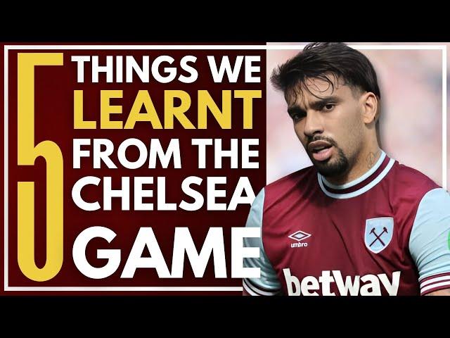 5 THINGS WE LEARNT FROM THE CHELSEA GAME | WEST HAM 0-3 CHELSEA