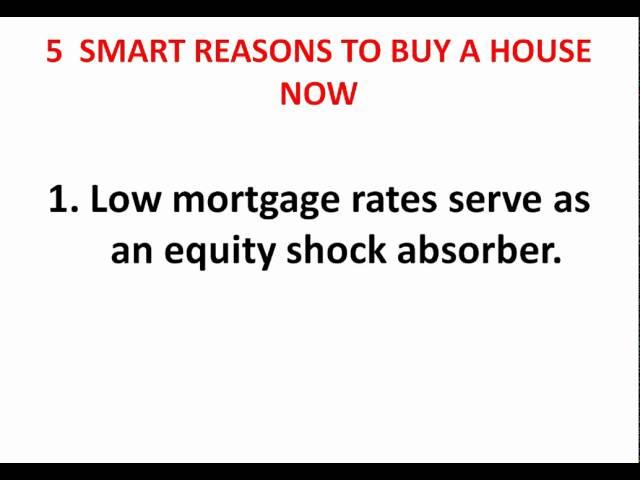 5 Smart Reasons to Buy a Home Now