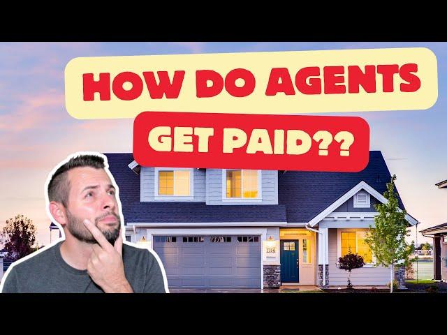 How Real Estate Agents are Paid - August 2024 BIG CHANGES!