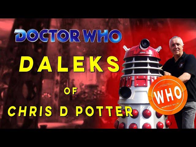 Doctor Who | The Daleks built by Chris D Potter | WHO? Norfolk Sci-fi, UK