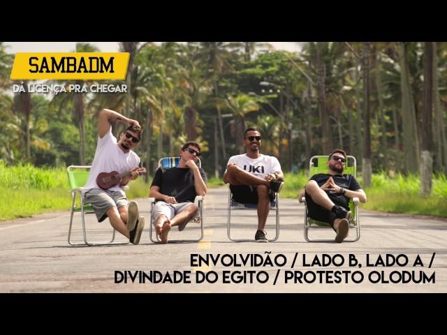 SAMBADM "Envolvidão / Lado B, Lado A / Divindade do Egito / Protesto Olodum" (Áudio Oficial)