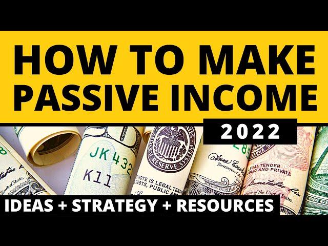 How to Make Passive Income for Beginners - Passive Income Ideas 2022