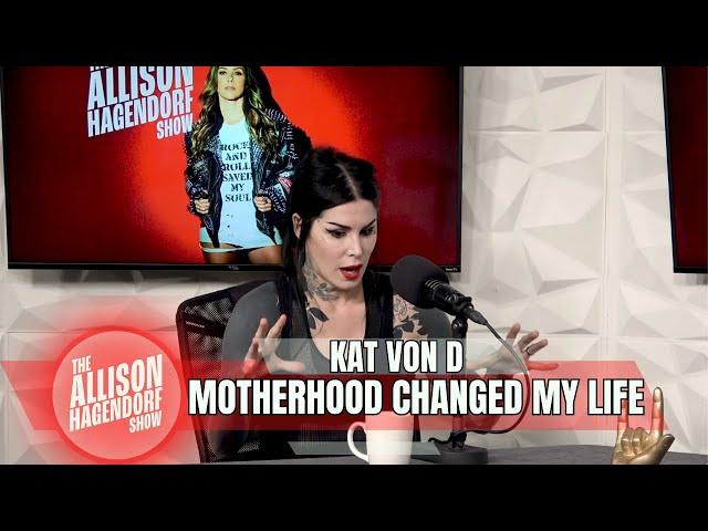 KAT VON D - Motherhood Changed My Life - The Allison Hagendorf Show