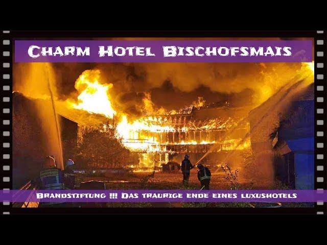 Brandstiftung !!! Charm Hotel Bischofsmais   Das traurige Ende eines Luxushotels