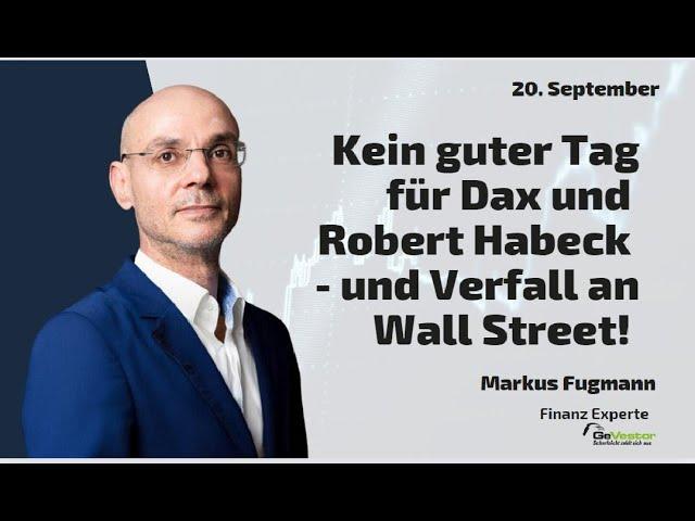 Kein guter Tag für Dax und Robert Habeck! Marktgeflüster Teil 2