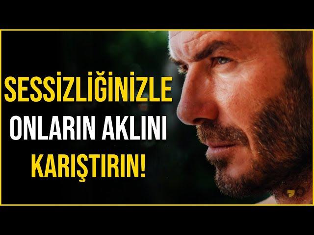 Sessizliğinizle Onların Aklını Karıştırın! - Kişisel Gelişim Motivasyon Videoları