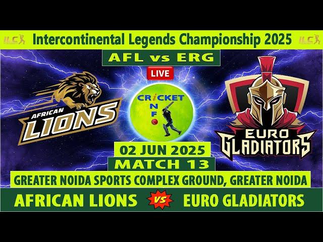 African Lions vs Euro Gladiators Live | AFL vs ERG Live | Match 13 of ILC T20 2025 Live | ERG vs AFL