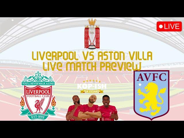 LIVERPOOL VS ASTON VILLA | LIVE MATCH PREVIEW | CAN REDS STAY TOP OF THE LEAGUE?