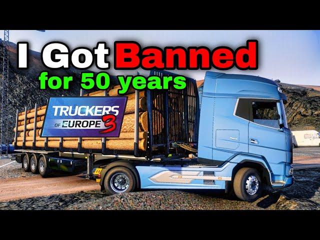 Finally!! Truckers of Europe 3 Fans! I JUST GOT BANNED BY WANDA for 50 Years.. Here's Why!