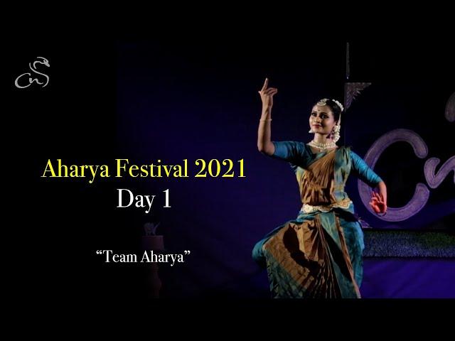 Aharya Festival 2021 | Day 1 | CNS Kalari - "Team Aharya"