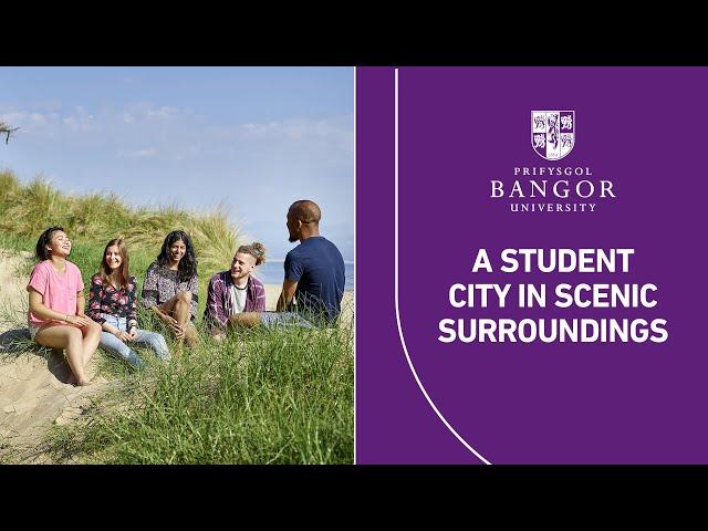 Bangor University's Location - A Student City in Scenic Surroundings