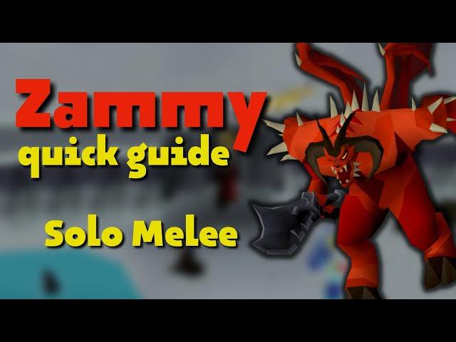 Zammy Quick Guide - Solo Melee | OSRS