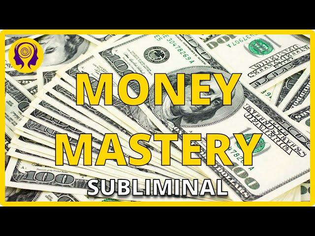 MONEY MASTERY Attract Abundance of Money! - SUBLIMINAL Visualization (Powerful) 